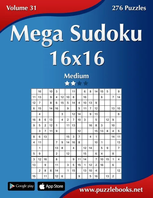 Mega Sudoku 16x16 - Medium - Volume 31 - 276 Puzzles - Paperback