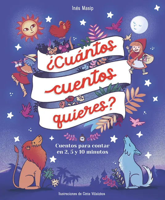 ¿Cuántos Cuentos Quieres?: Cuentos Para Leer En 2, 5 Y 10 Minutos Antes de IR a Dormir / How Many Stories Do You Want Me to Read to You? - Hardcover