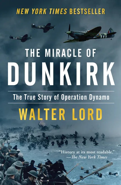The Miracle of Dunkirk: The True Story of Operation Dynamo - Hardcover