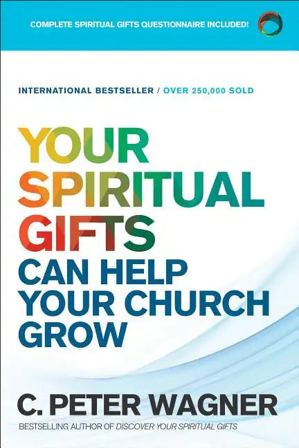 Your Spiritual Gifts Can Help Your Church Grow - Paperback