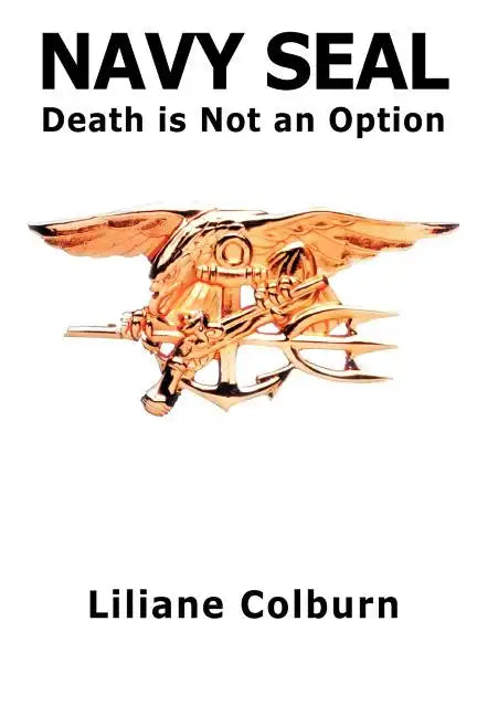 Navy Seal: Death Is Not an Option - Paperback