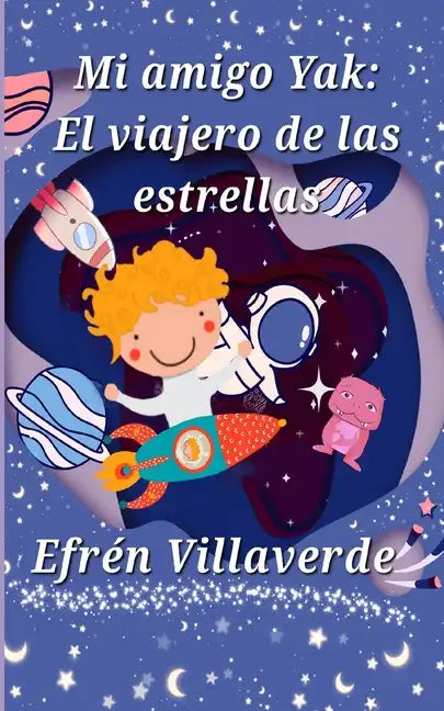 Mi amigo Yak: El viajero de las estrellas - Paperback