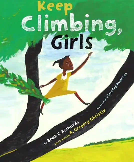 Keep Climbing, Girls - Hardcover