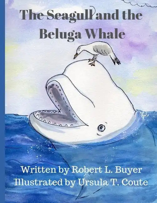 The Seagull and The Beluga Whale - Paperback