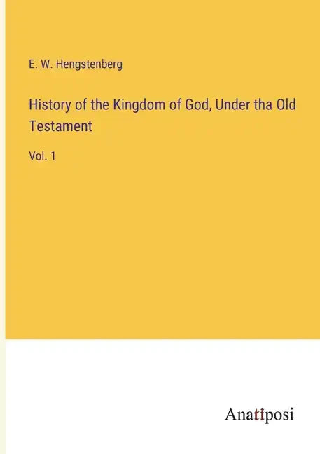History of the Kingdom of God, Under tha Old Testament: Vol. 1 - Paperback
