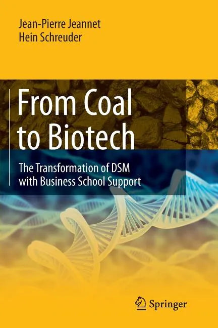 From Coal to Biotech: The Transformation of DSM with Business School Support - Paperback