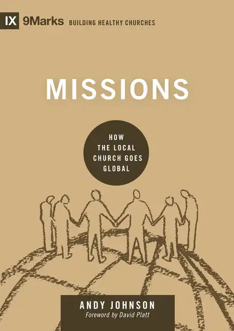 Missions: How the Local Church Goes Global - Hardcover
