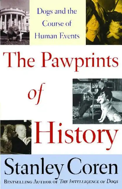 Pawprints of History: Dogs and the Course of Human Events - Paperback