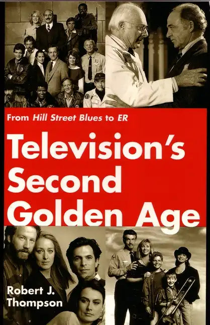 Television's Second Golden Age: From Hill Street Blues to Er - Paperback