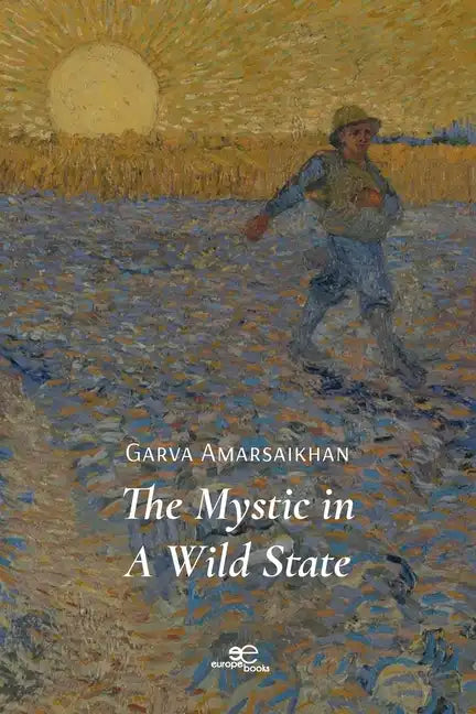 The Mystic in A Wild State - Paperback