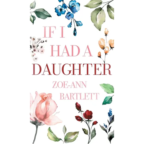 If I Had a Daughter: Pearls of Wisdom for Young Women - Hardcover