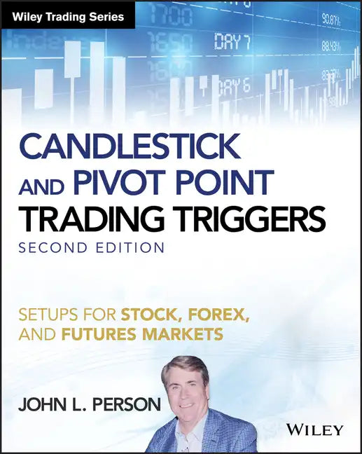 Candlestick and Pivot Point Trading Triggers, + Website: Setups for Stock, Forex, and Futures Markets - Paperback
