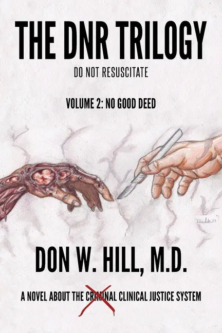 The DNR Trilogy: Volume 2: No Good Deed - Paperback