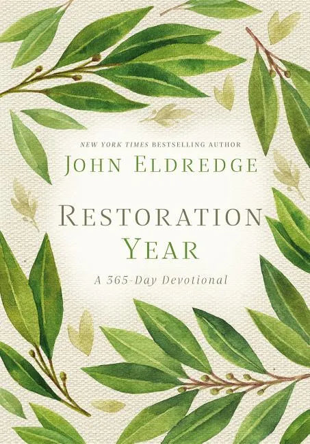 Restoration Year: Devotions to Transform Your Relationships, Spirit, and Faith (a 365-Day Devotional) - Hardcover