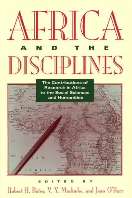Africa and the Disciplines: The Contributions of Research in Africa to the Social Sciences and Humanities - Paperback