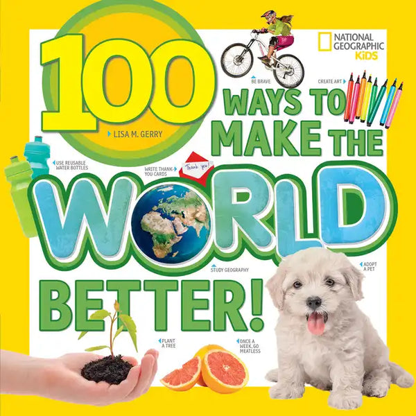 100 Ways to Make the World Better! - Paperback