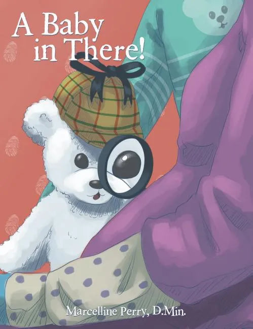 A Baby in There! - Hardcover