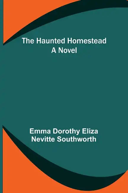 The Haunted Homestead - Paperback