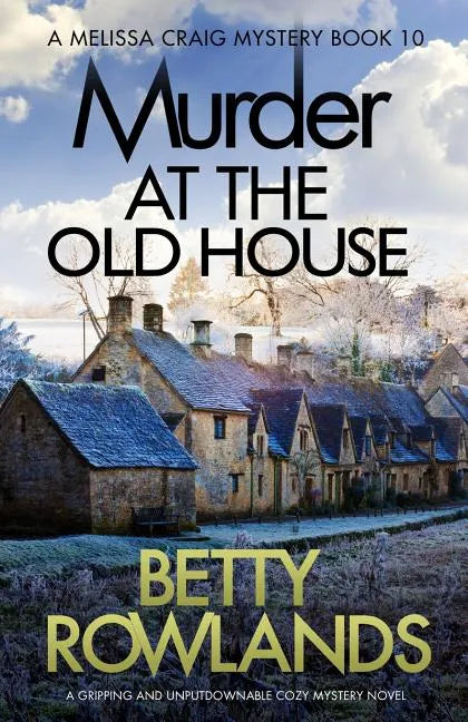 Murder at the Old House: A gripping and unputdownable cozy mystery novel - Paperback