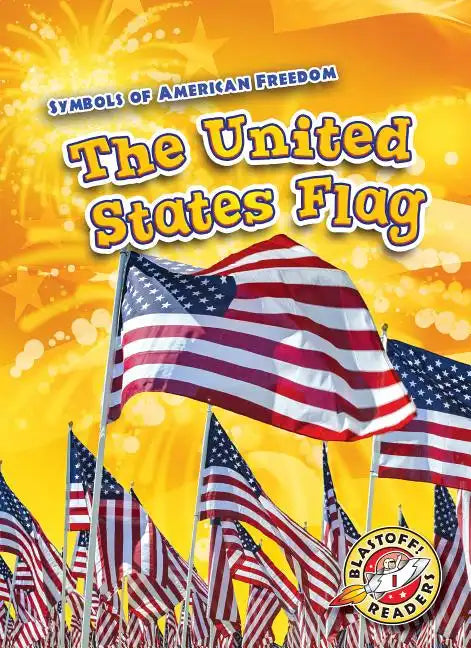 The United States Flag - Library Binding