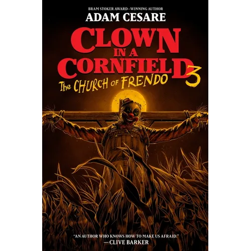 Clown in a Cornfield 3: The Church of Frendo - Hardcover