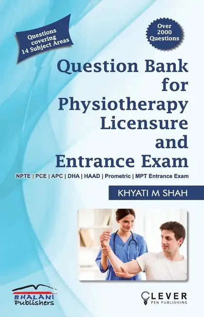 "Question Bank for PHYSIOTHERAPY LICENSURE AND ENTRANCE EXAMS" - Paperback