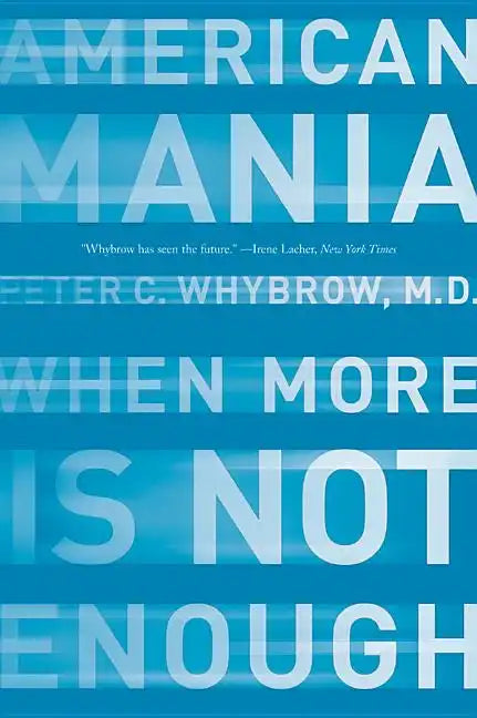 American Mania: When More Is Not Enough - Paperback