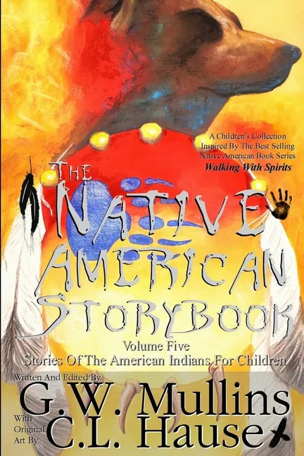 The Native American Story Book Volume Five Stories of the American Indians for Children - Paperback