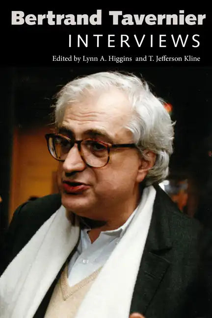 Bertrand Tavernier: Interviews - Hardcover
