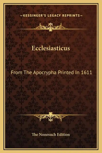 Ecclesiasticus: From the Apocrypha Printed in 1611 - Hardcover