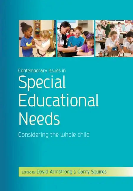 Contemporary Issues in Special Educational Needs: Considering the Whole Child - Paperback