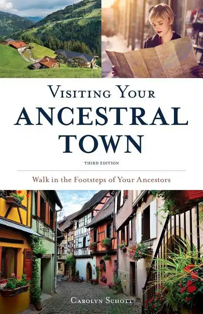 Visiting Your Ancestral Town: Walk in the Footsteps of Your Ancestors - Paperback