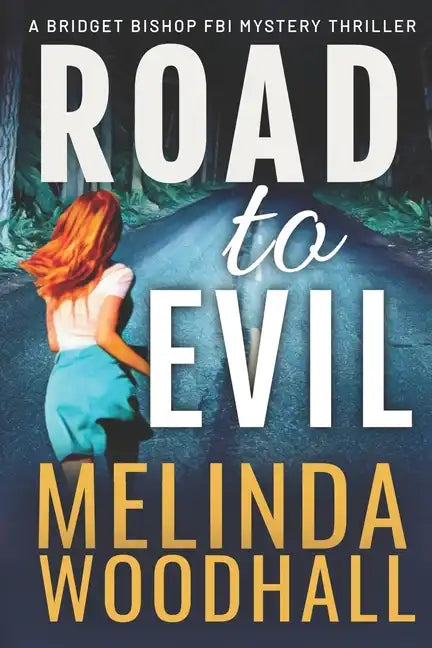 Road to Evil: A Bridget Bishop FBI Mystery Thriller Book 4 - Paperback