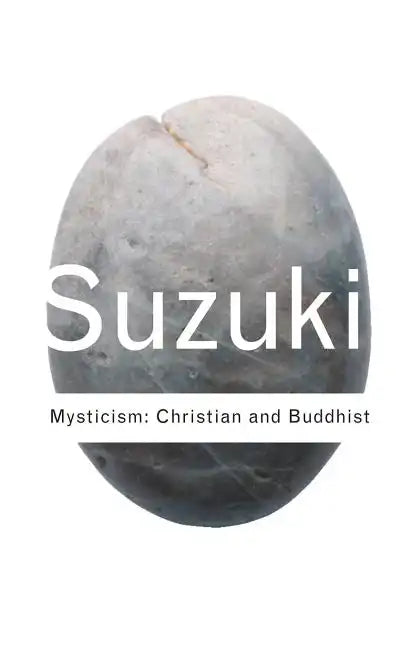Mysticism: Christian and Buddhist - Paperback