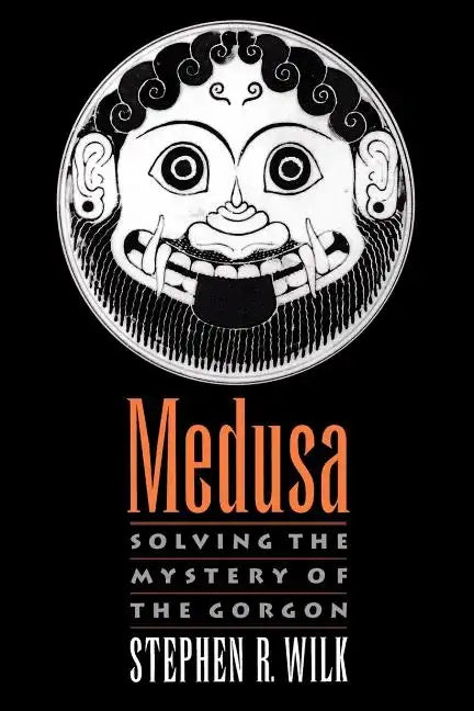 Medusa: Solving the Mystery of the Gorgon - Paperback