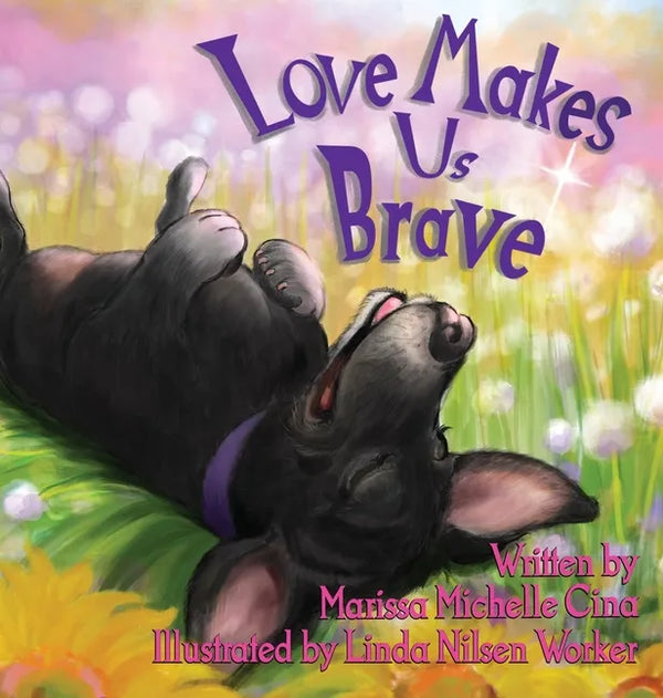 Love Makes Us Brave - Hardcover