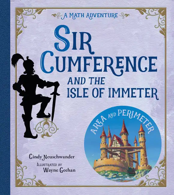 Sir Cumference and the Isle of Immeter: A Math Adventure - Paperback
