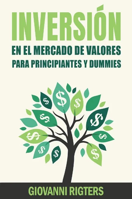 Inversión En El Mercado De Valores Para Principiantes Y Dummies [Stock Market Investing For Beginners & Dummies] - Paperback
