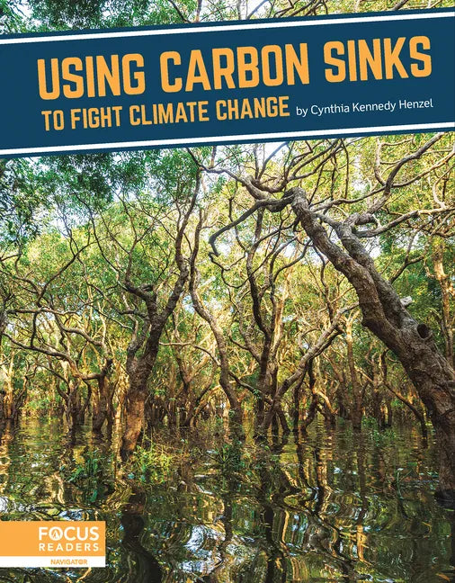 Using Carbon Sinks to Fight Climate Change - Library Binding