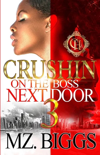 Crushin On The Boss Next Door 3: An Urban Romance Finale - Paperback