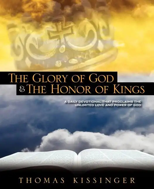 The Glory Of God And The Honor Of Kings - Paperback