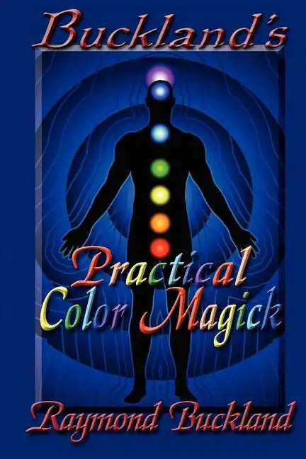 Buckland's Practical Color Magick - Paperback