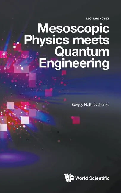 Mesoscopic Physics Meets Quantum Engineering - Hardcover