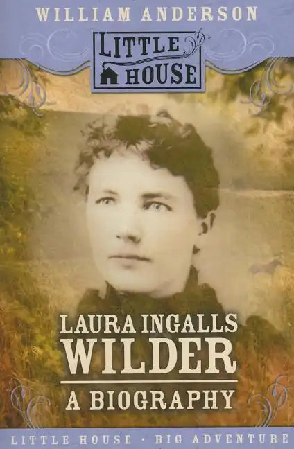 Laura Ingalls Wilder: A Biography - Paperback