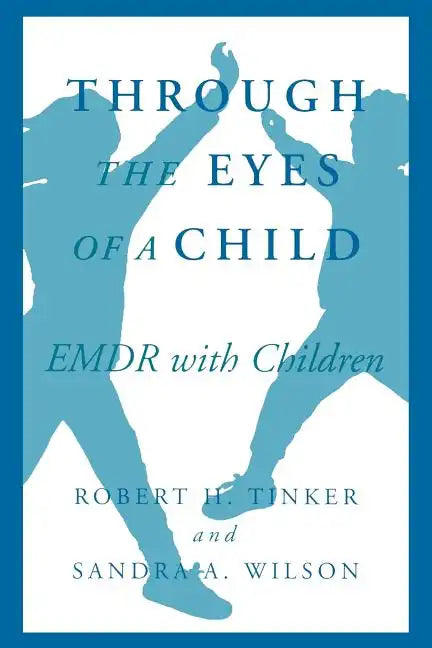 Through the Eyes of a Child: Emdr with Children - Paperback