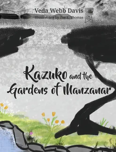 Kazuko and the Gardens of Manzanar - Hardcover