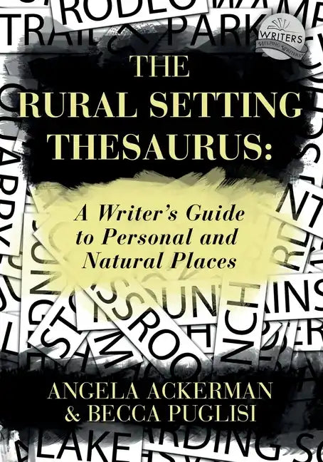 The Rural Setting Thesaurus: A Writer's Guide to Personal and Natural Places - Paperback