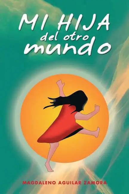 Mi Hija del Otro Mundo - Paperback