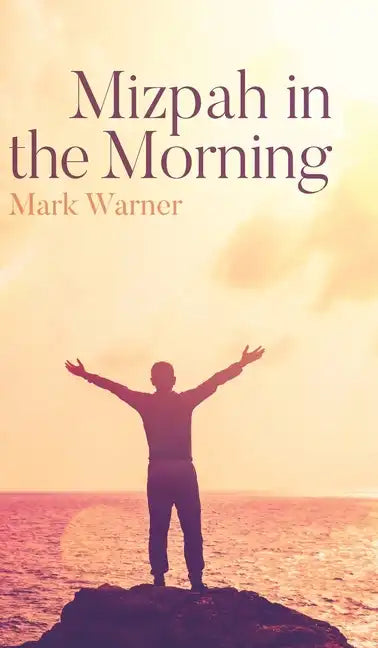 Mizpah in the Morning - Hardcover