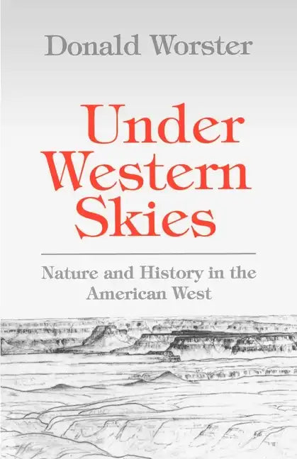 Under Western Skies: Nature and History in the American West - Paperback